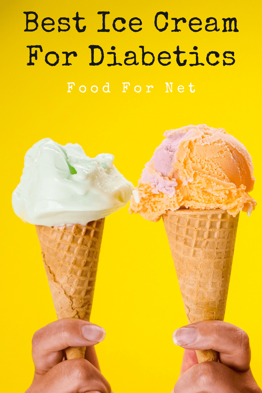 Two people holding up ice cream cones against a bright yellow background, highlighting the best ice cream for diabetics