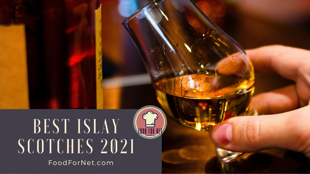 Best Islay Scotches 2021 Food For Net