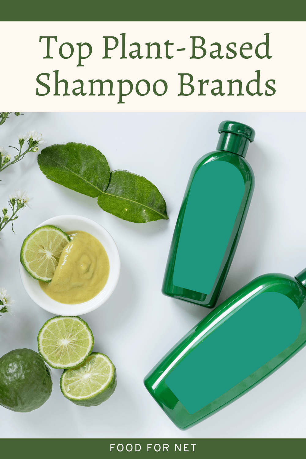 Best Plant-Based Shampoo Brands | Food For Net Two green bottles of plant-based shampoo next to some limes, looking at the best brands for plant-based shampoo