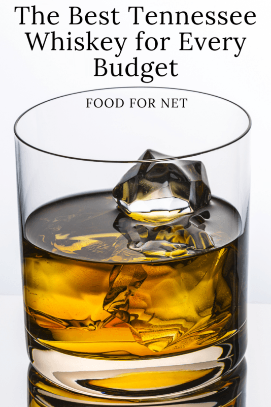 The Best Tennessee Whiskey For Every Budget Food For Net