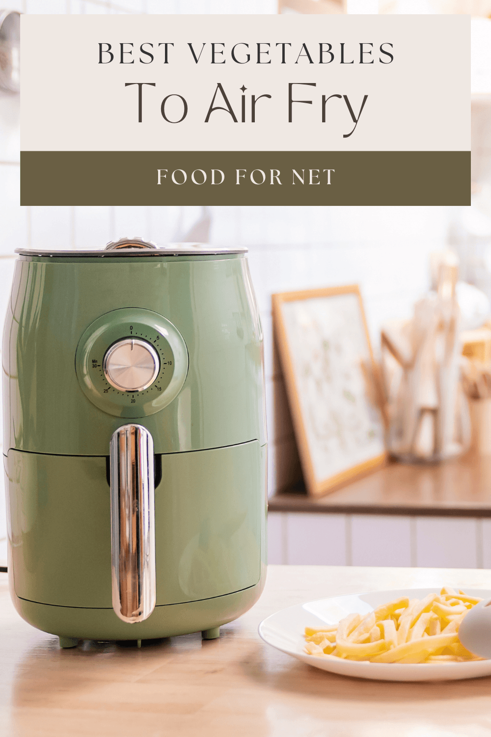 An air fryer on a counter, with potato fries, highlighting the best vegetables to air fry