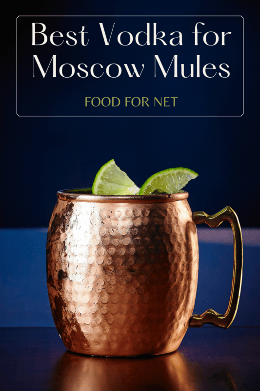 The Best Vodka For Moscow Mules Food For Net