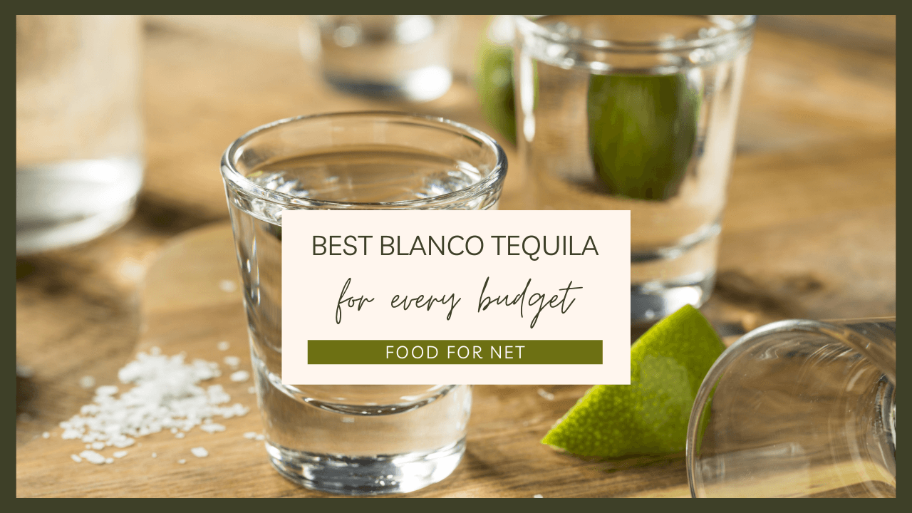 The Best Blanco Tequila For Every Budget Food For Net