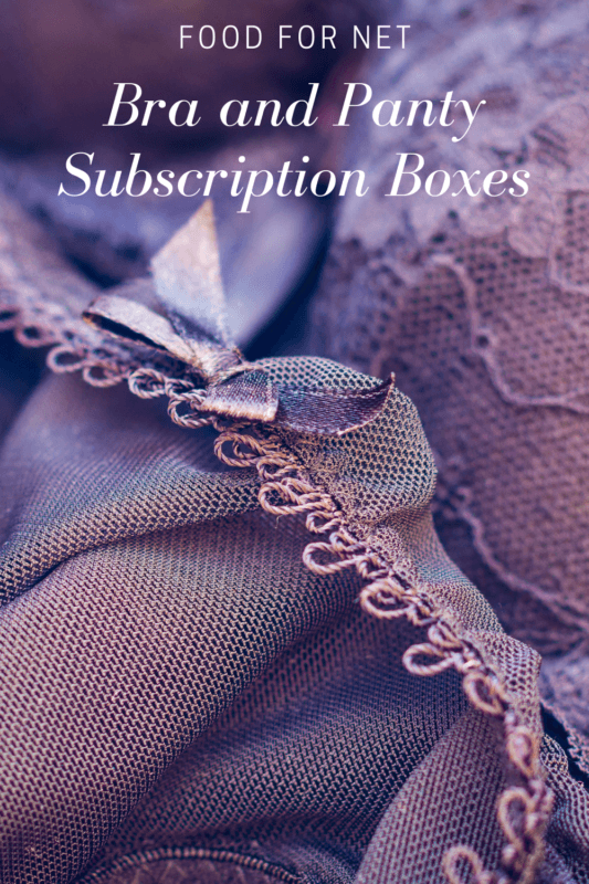 7 Sexy Bra and Panty Subscription Boxes Food For Net