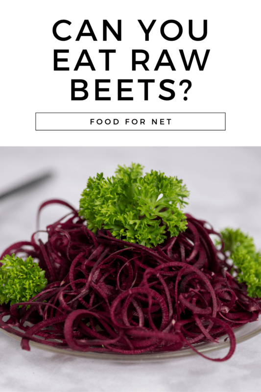 Can You Eat Raw Beets? Food For Net