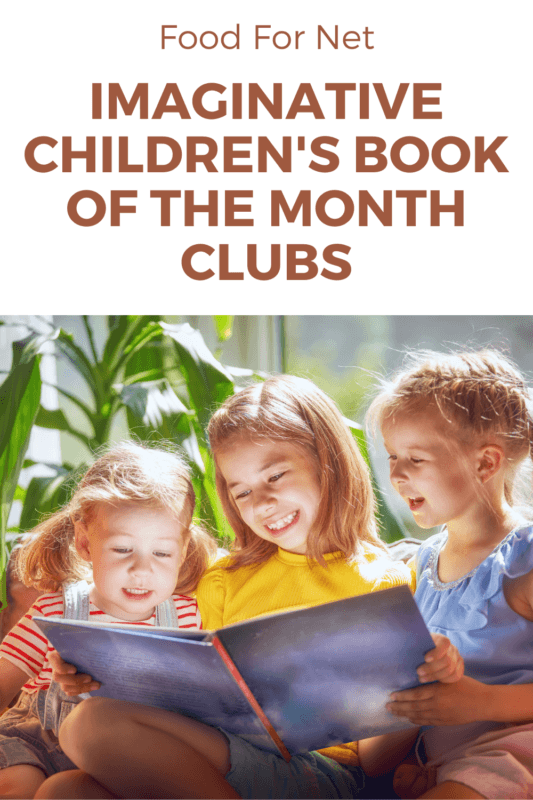 7 Imaginative Children's Book of the Month Clubs Food For