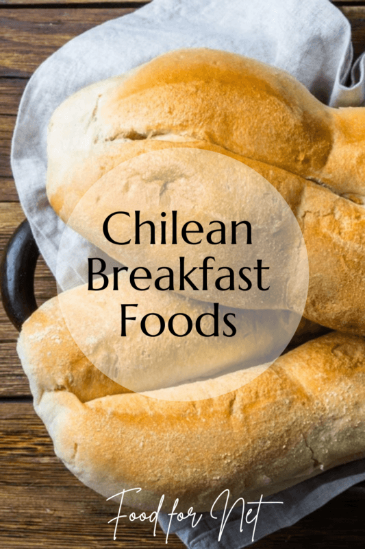 Chilean Breakfast Foods That Mightn’t Be What You Expect Food For Net