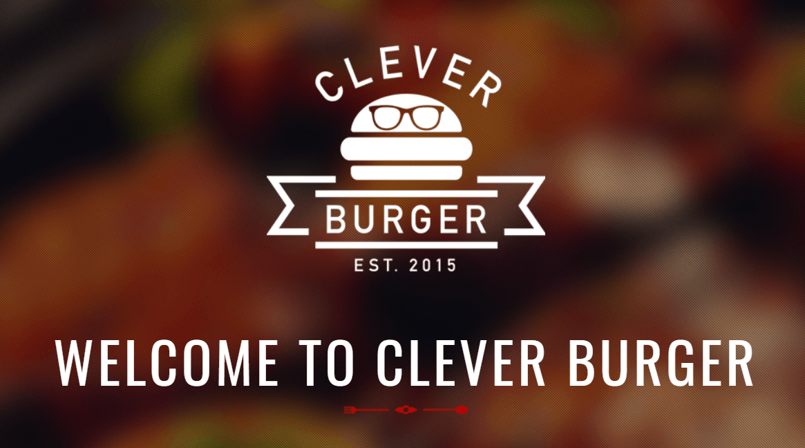 Blurred background - white font says Clever Burger est 2015 - Welcome to Clever Burger