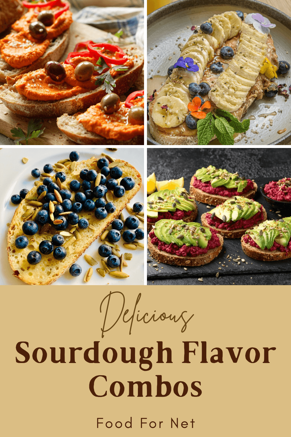 Four different sets of toppings for sourdough, which are just a few examples of sourdough bread flavor combinations