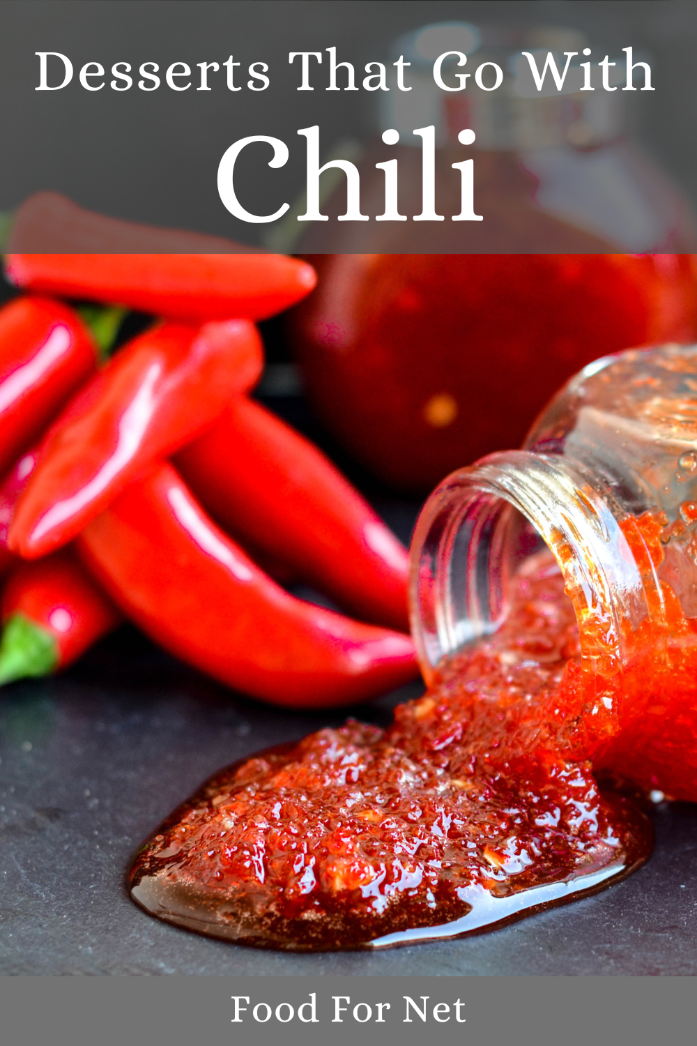 Desserts That Go With Chili | Food For Net A jar of chili sauce and some fresh chilis on the table, highlighting the bet desserts that go with chili