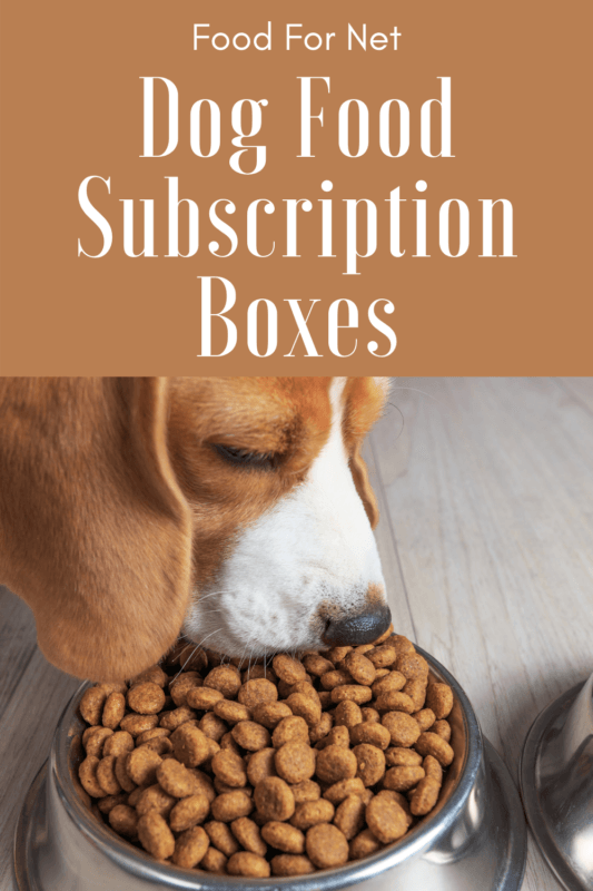 7 Dog Food Subscription Boxes Perfect For Your Pup! Food For Net