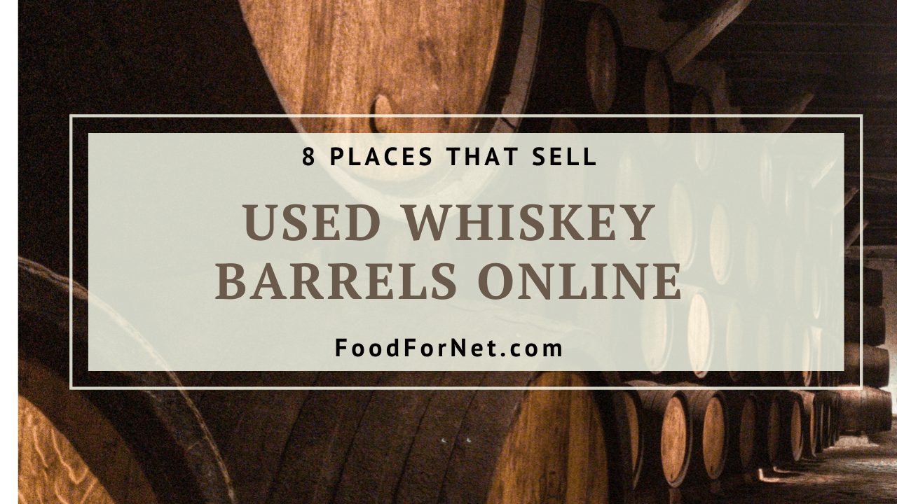 8 Places That Sell Used Whiskey Barrels Online Food For Net