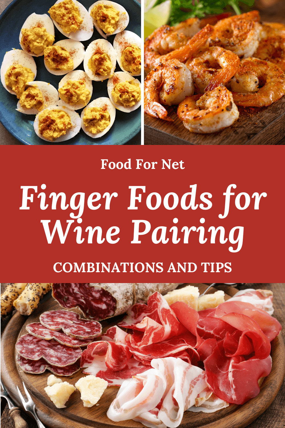 Finger Foods For Wine Pairing. Three types of finger food to pair with wine, including deviled eggs, a meat platter, and shrimp