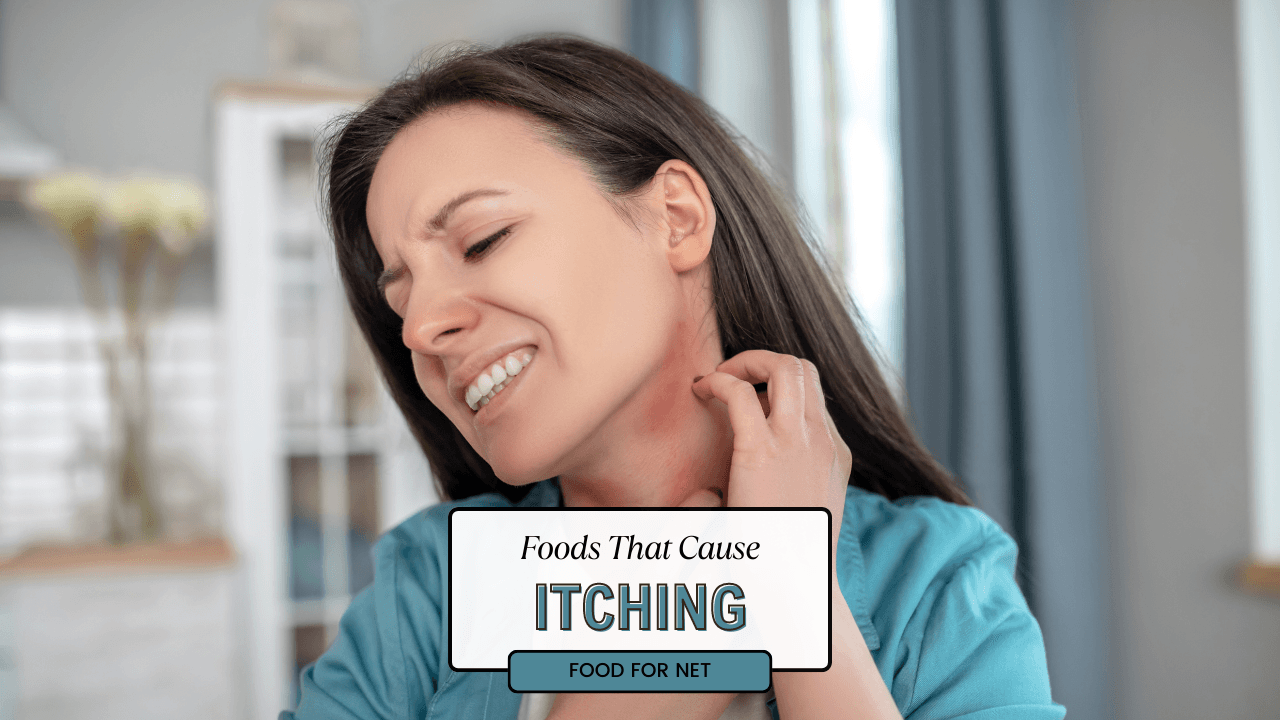 19 Foods That Cause Itching Food For Net
