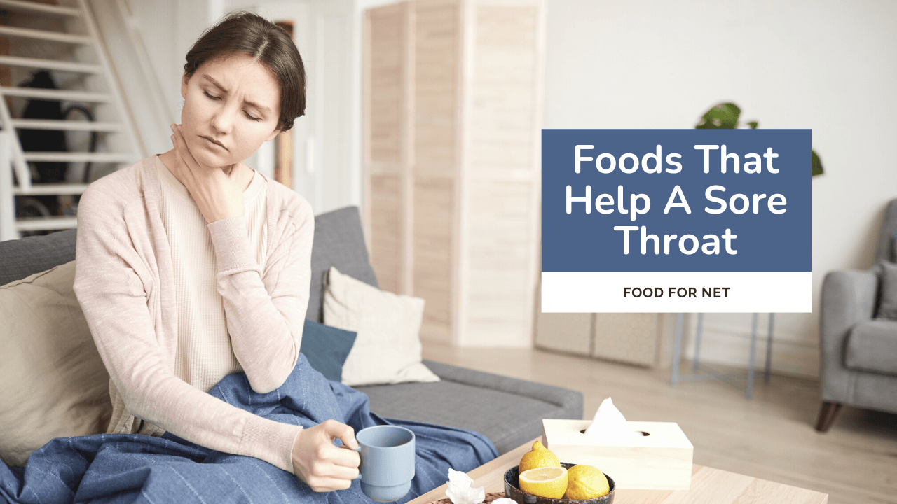14 Foods That Help A Sore Throat Food For Net