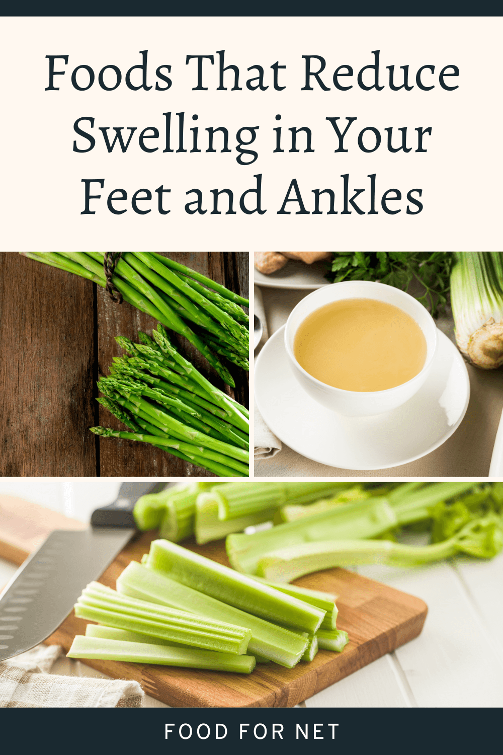 Foods That Reduce Swelling In Your Feet And Ankles. Three types of food to reduce swelling, including asparagus, chicken broth, and celery