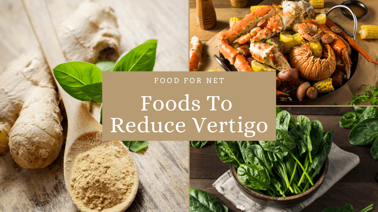 Foods For Vertigo To Stop Those Dizzying Symptoms Food For Net