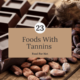 Dark chocolate with cocoa beans, looking at the many foods with tannins