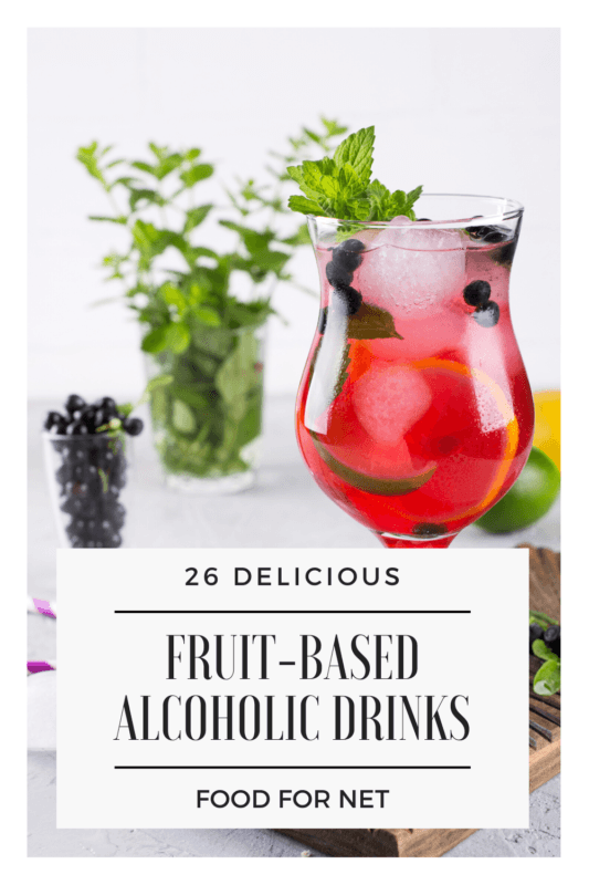 26 FruitBased Alcoholic Drinks For Vibrant Cocktails That Are Certain