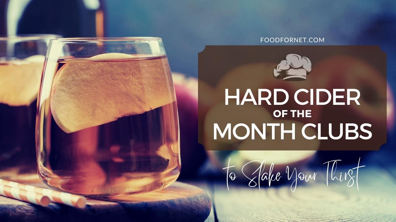 15 Hard Cider of the Month Clubs to Slake Your Thirst Food For Net