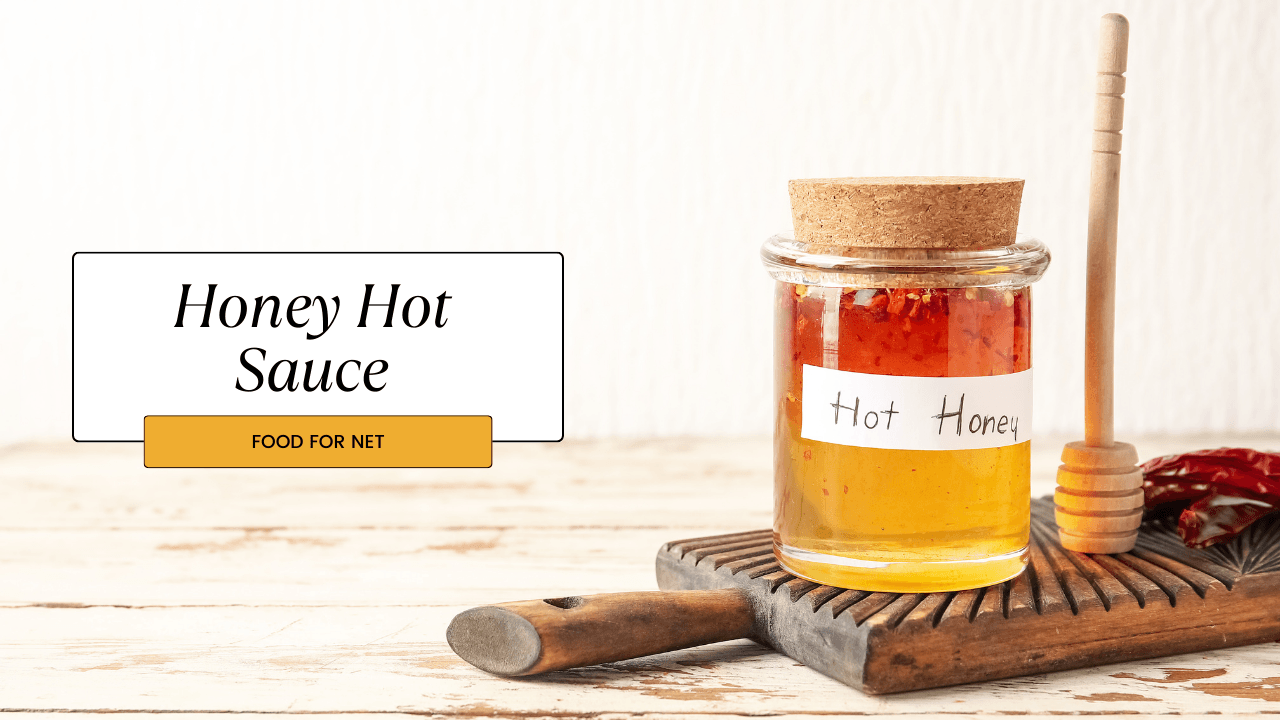Delicious Honey Hot Sauce Recipes And Brands Food For Net