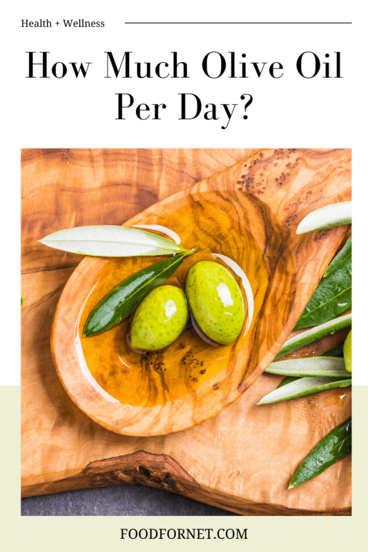 How Much Olive Oil Per Day Does Dr Gundry Recommend How Much Olive Oil Per Day Should You Have? | Food For Net