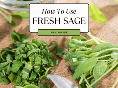 A selection of fresh sage leaves, some of which have been chopped, looking at how to use fresh sage