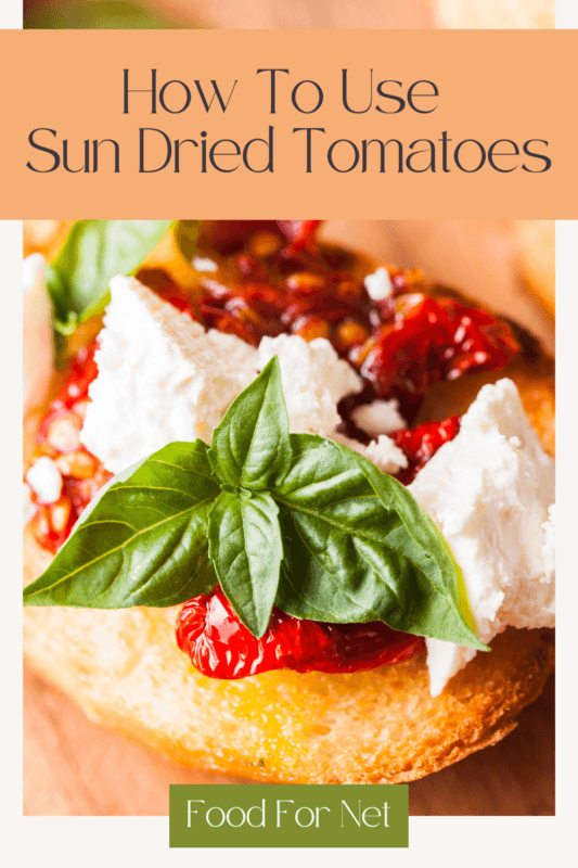 How To Use Sun Dried Tomatoes Food For Net