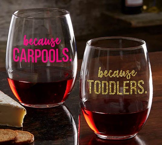 I Drink Because Personalized Wine Glasses | Food For Net A stemless wine glass that says 'because carpools' and another that says 'because toddlers'