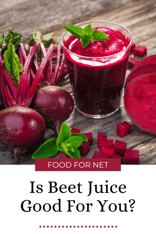 Is Beet Juice Good For You? Food For Net