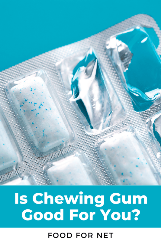 Is Chewing Gum Good For You? Food For Net