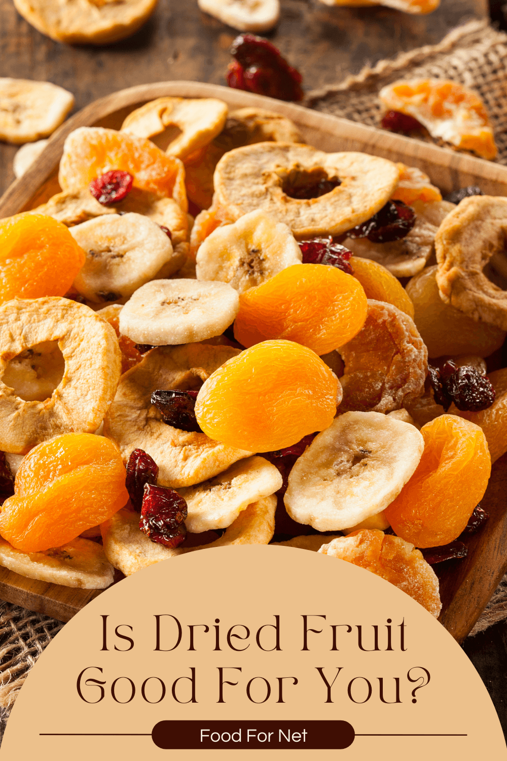 Is Dried Fruit Good For You? A square wooden dish filled with dried fruit