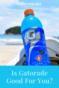 Is Gatorade Good For You? | Food For Net