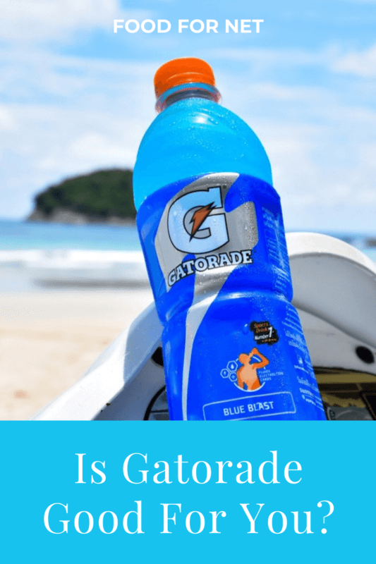 Is Gatorade Good For You? Food For Net