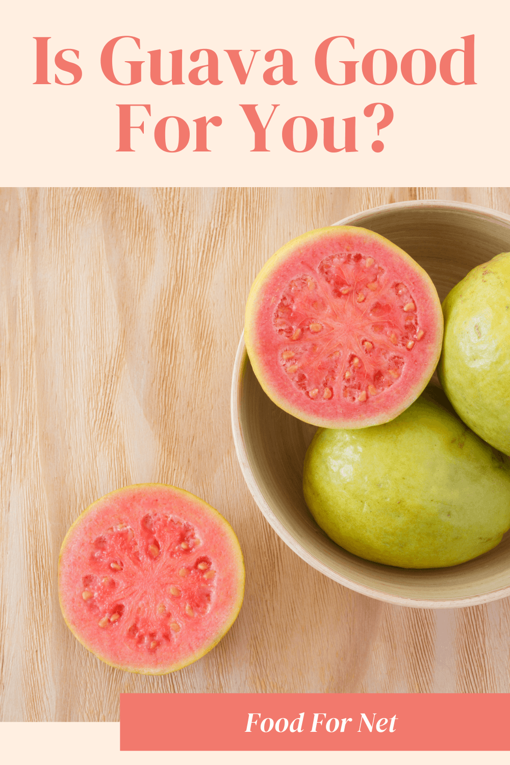 A light colored table with a bowl of guavas and one guava half on the table, looking at whether guava is good for you