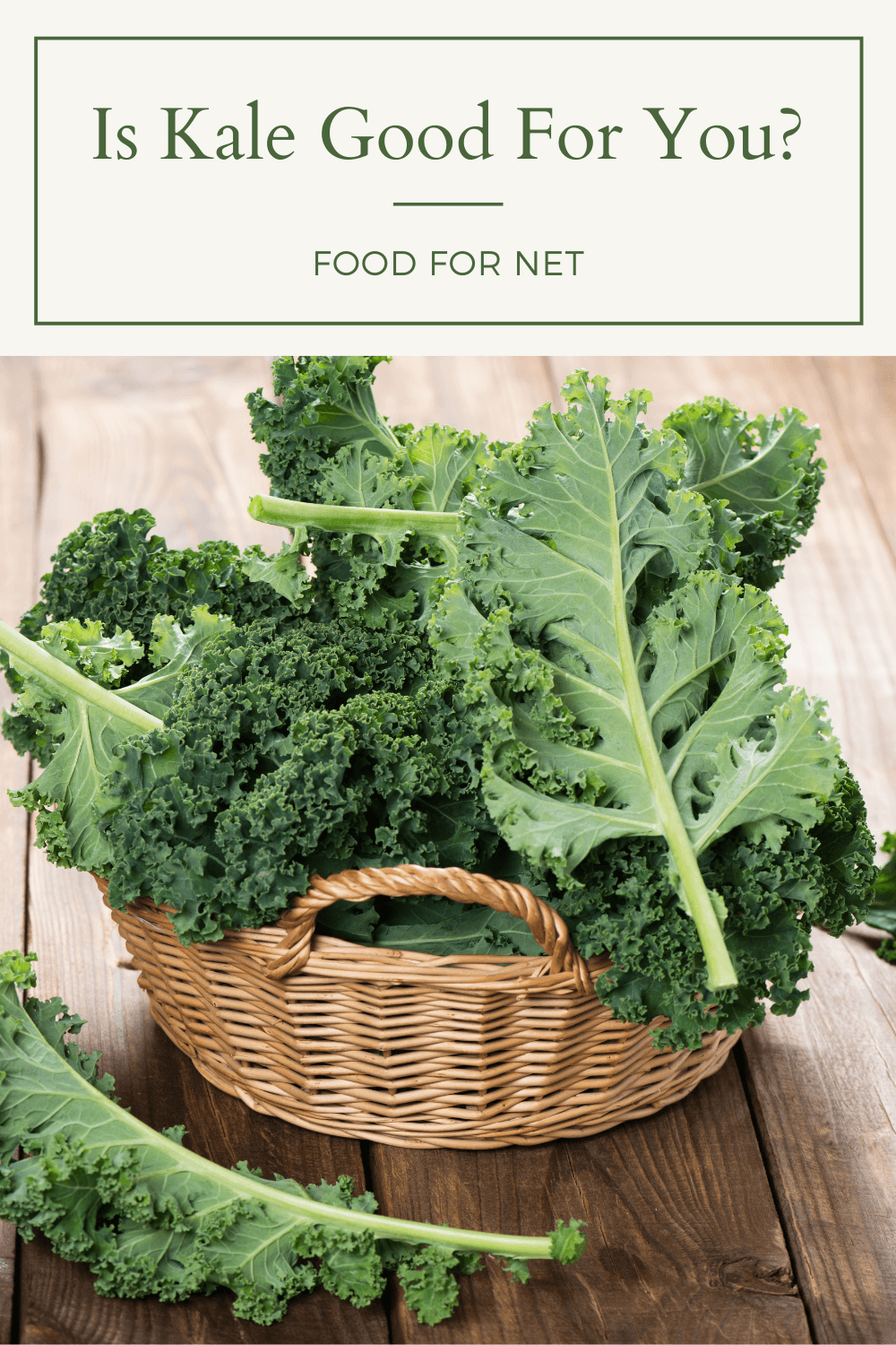 Is Kale Good For You? A brown basket with curly kale