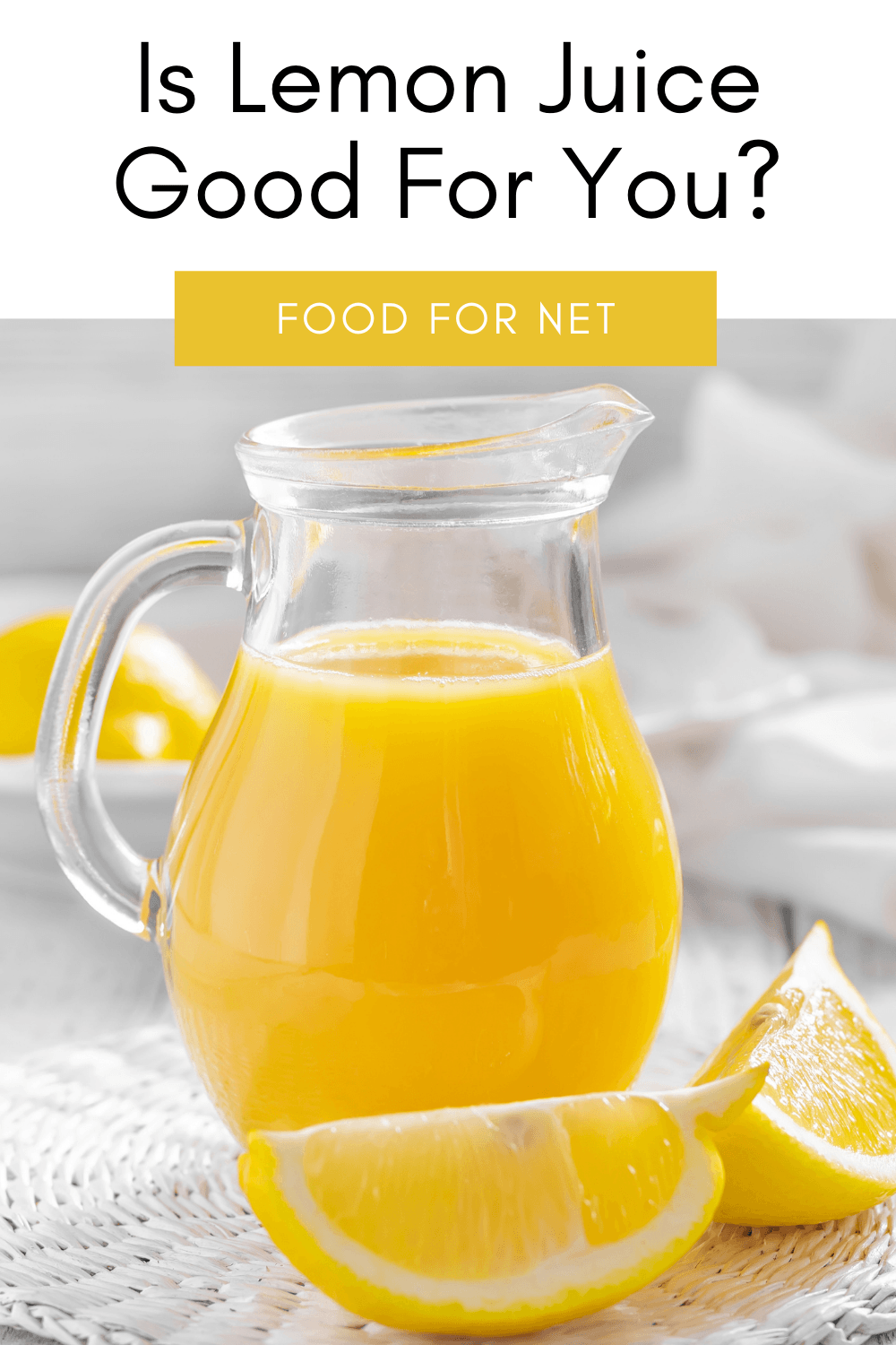 Is Lemon Juice Good For You? Food For Net