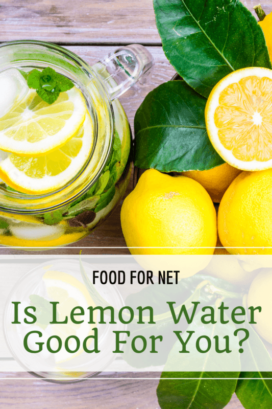 Is Lemon Water Good For You? Food For Net