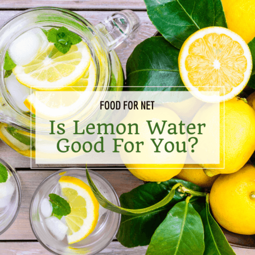 Are Lemons Good For You? Food For Net