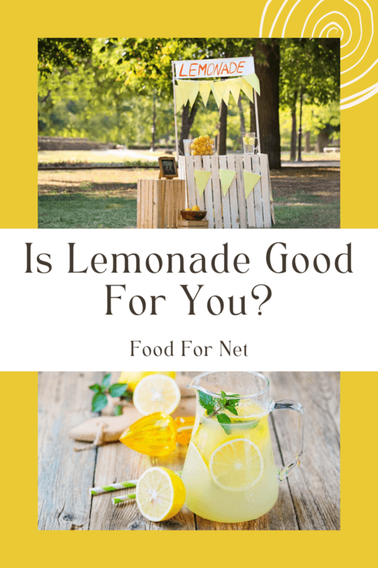 Is Lemonade Good For You? Food For Net