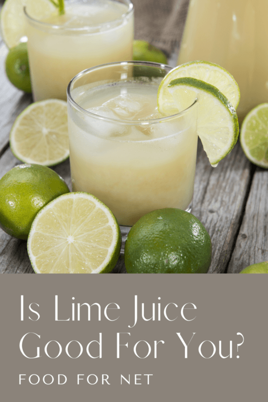 Is Lime Juice Good For You? Food For Net