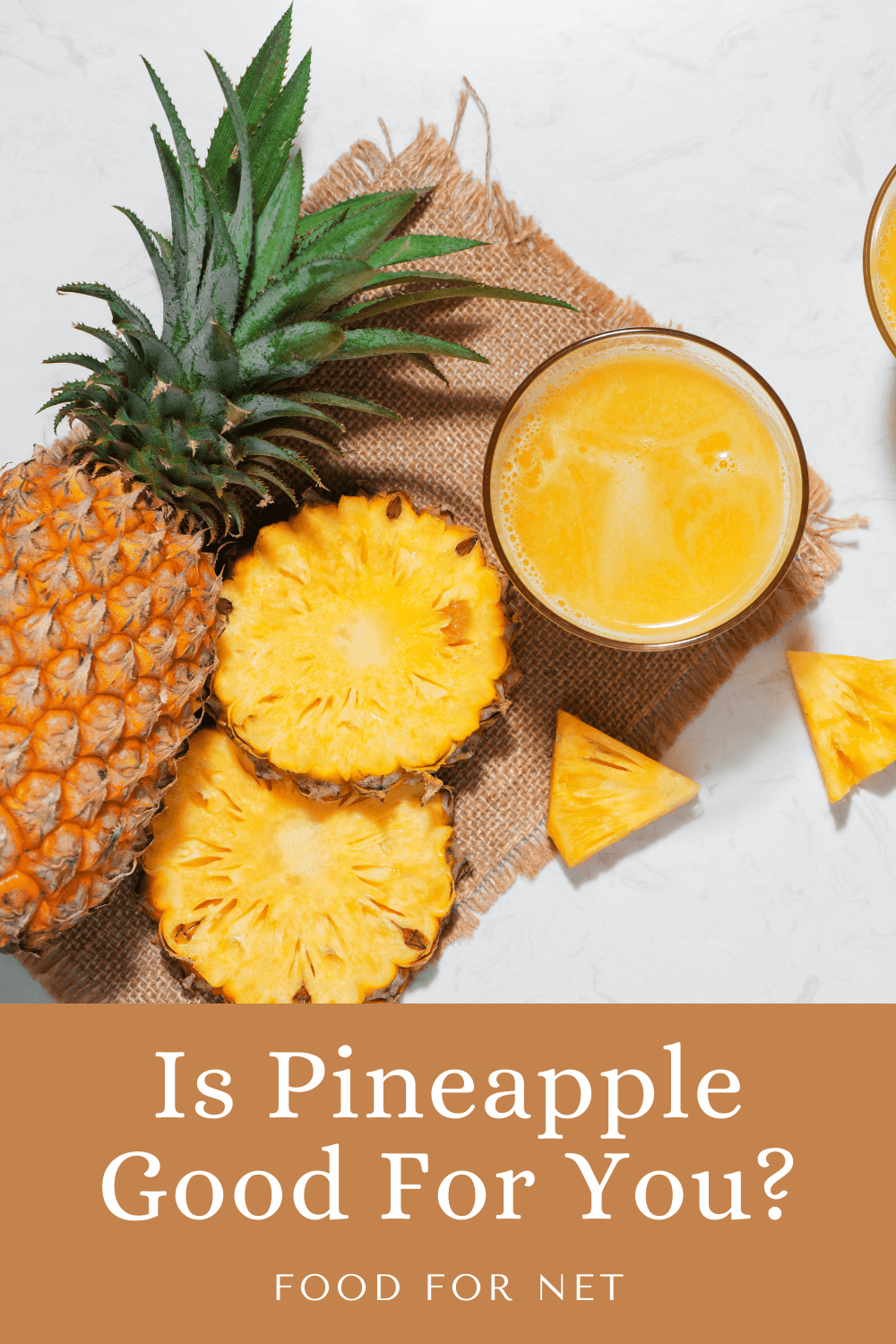 Is Pineapple Good For You? Food For Net