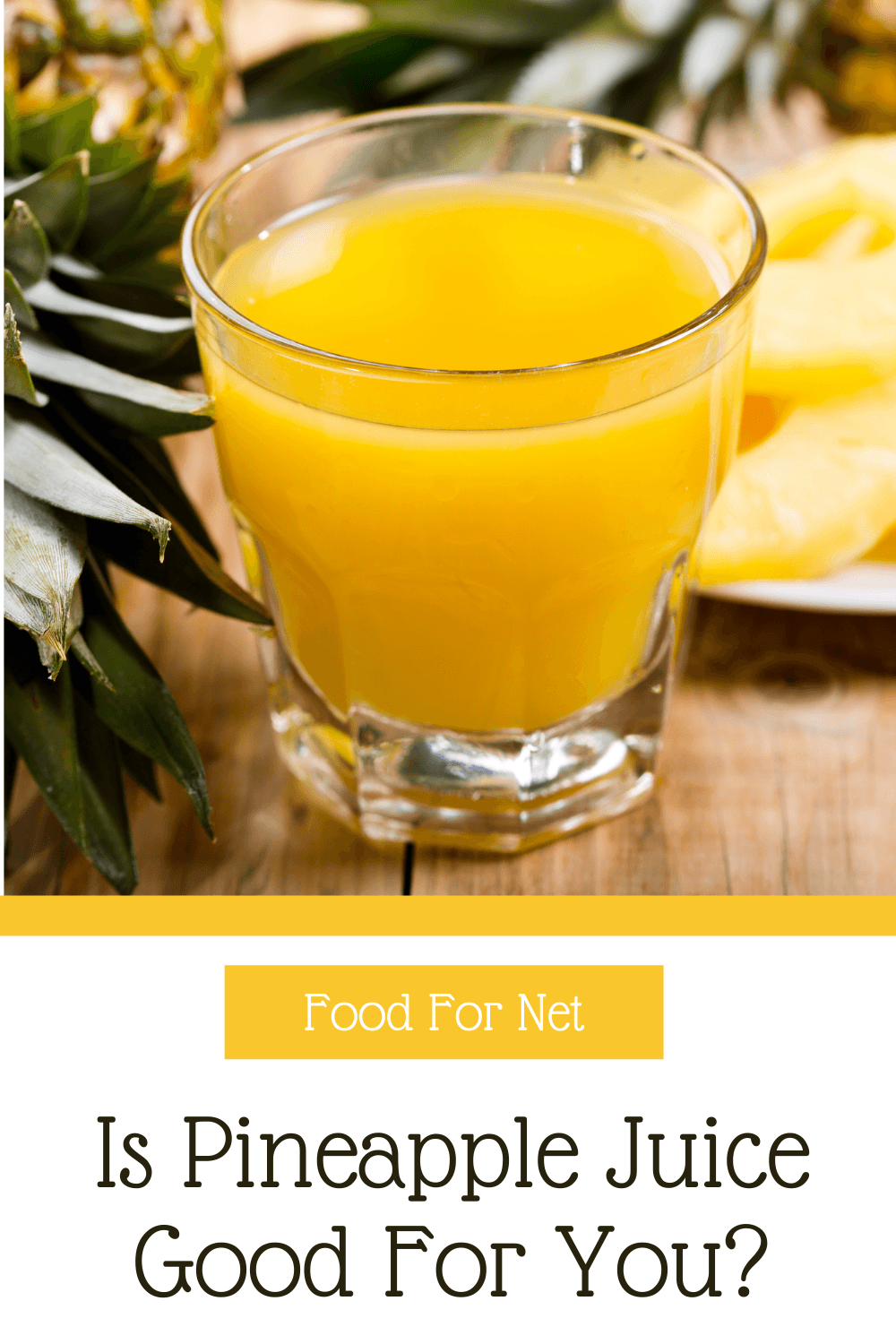 A fresh pineapple, next to a glass of pineapple juice and some pineapple slices, highlighting the question of whether pineapple juice is good for you