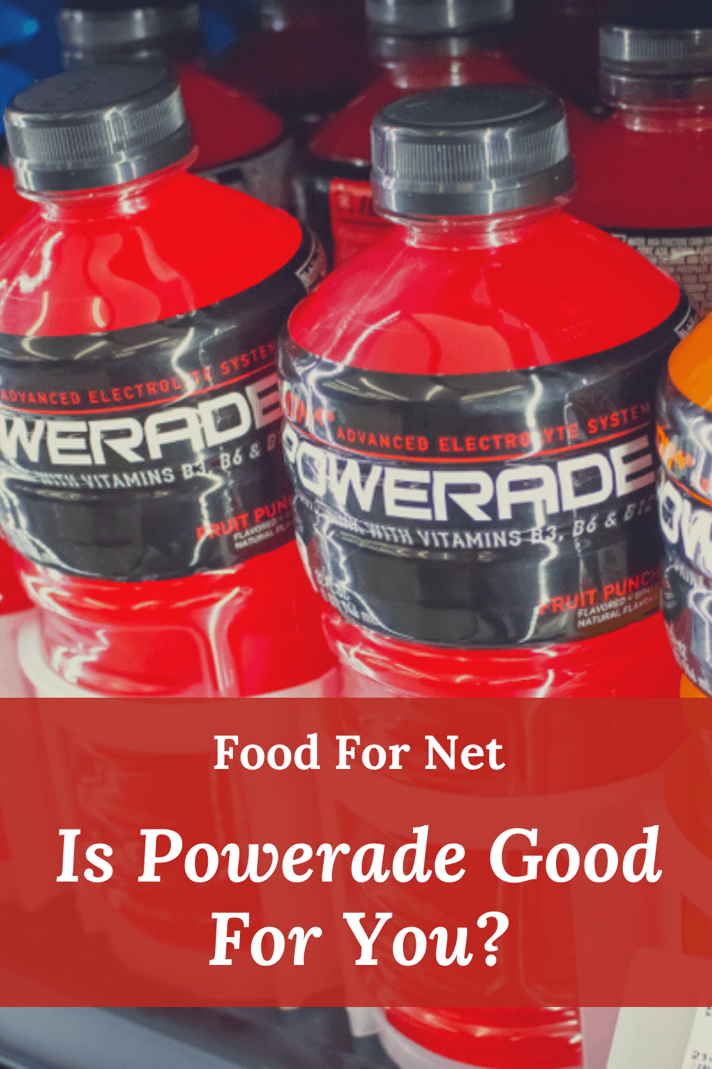 What Is Powerade Good For