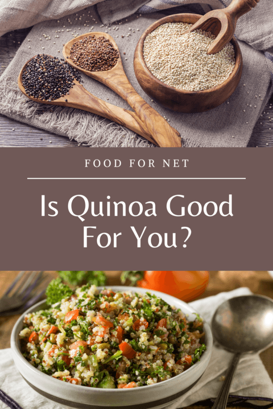 Is Quinoa Good For You? Food For Net