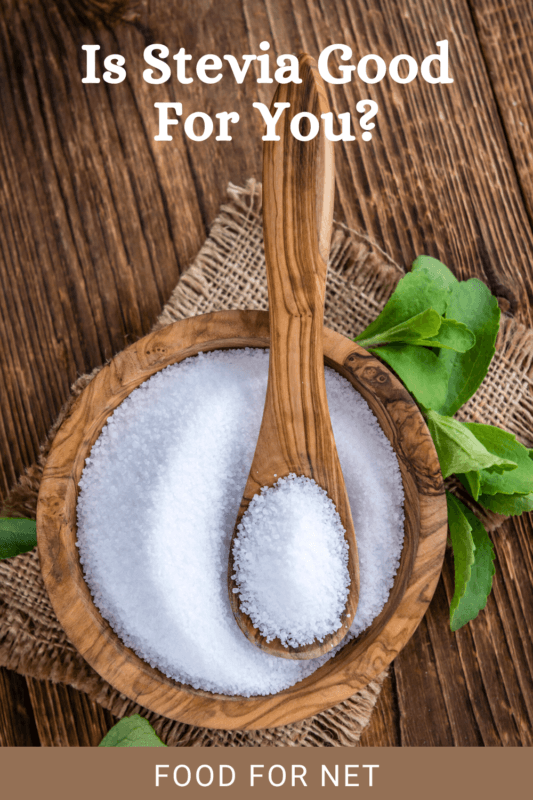 Is Stevia Good For You? Food For Net