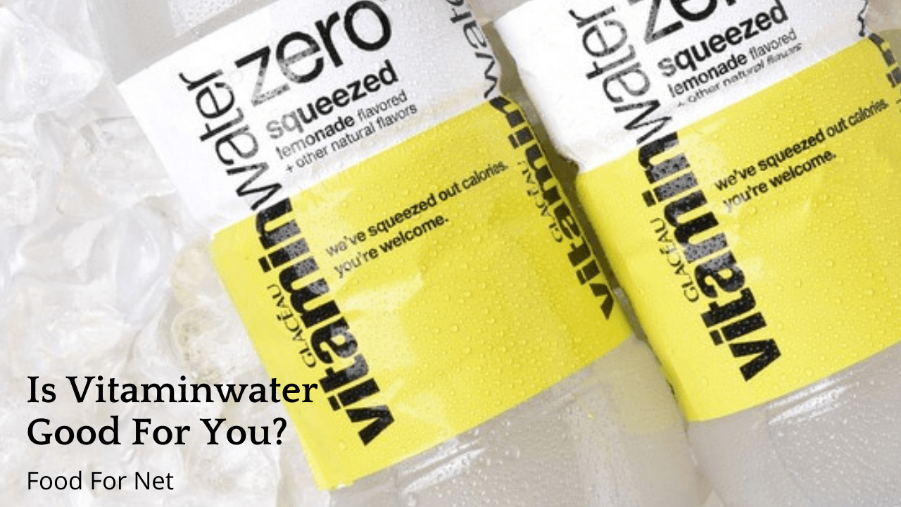 Is Vitaminwater Good For You? Food For Net