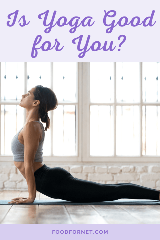 Is Yoga Good For You? Food For Net