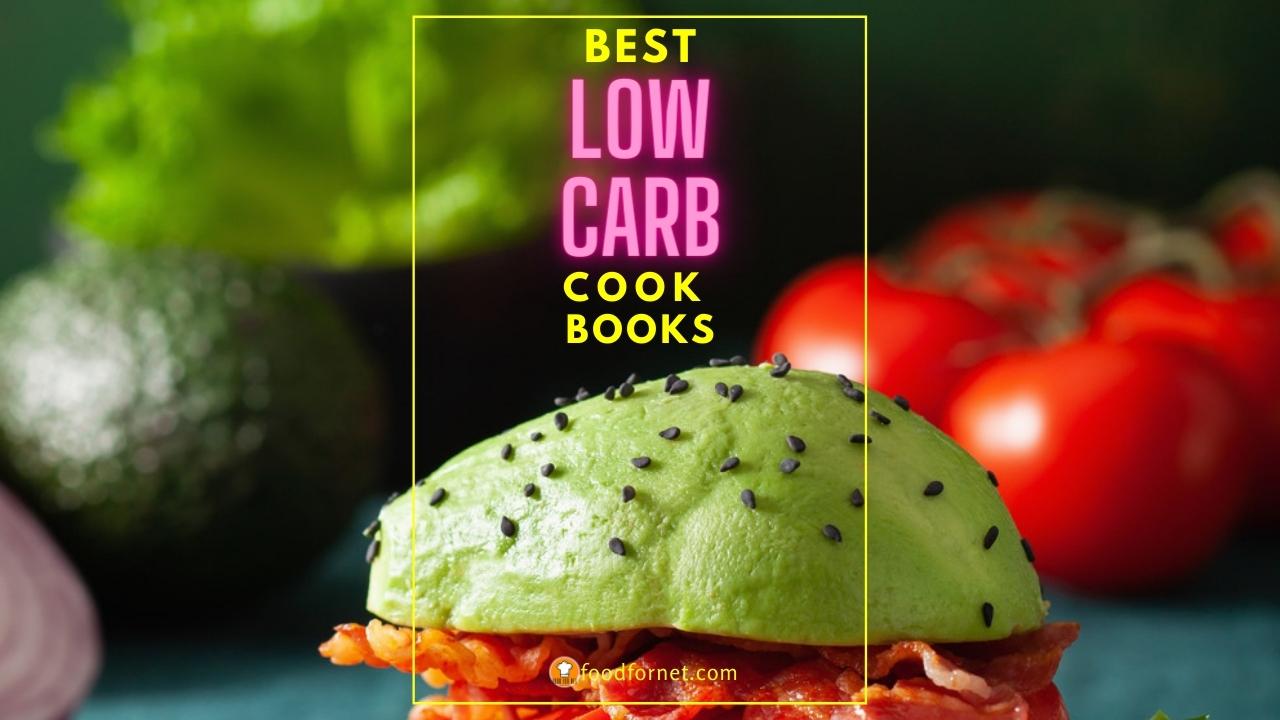 Top 10 Low Carb Cookbooks | Food For Net