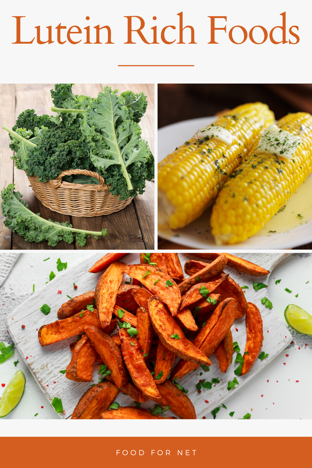 Three types of lutein rich foods, including kale, cooked corn on the cob and sweet potato fries